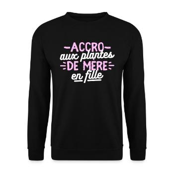 Accro aux plantes de mère en fille - Sweat-shirt Unisexe - noir - Devant - Alina (178cm) & Michal (187cm)