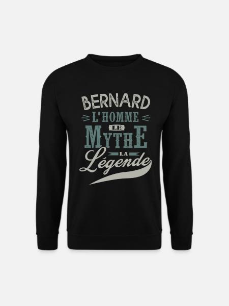 Bernard l homme le mythe la légende humour prénom - Sweat-shirt Unisexe - noir