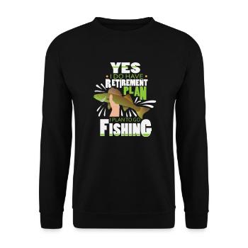 Funny Fishing Yes i do have Retirement Plan Gift - Unisex Sweatshirt - black - Front - Alina (178cm) & Michal (187cm)