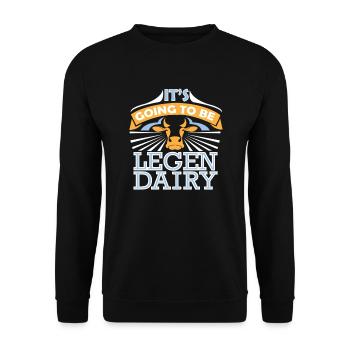 Funny Cow Its Going To Be Legen Dairy Farmer Cows - Unisex Pullover - Schwarz - Vorne - Alina (178cm) & Michal (187cm)