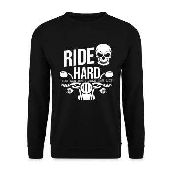 Fahren Sie hart können Sie ruhen, wenn Sie Bike Biker sterben - Unisex Pullover - Schwarz - Vorne - Alina (178cm) & Michal (187cm)