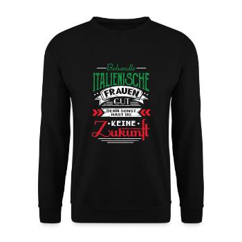 Italienische Frauen Zukunft Geschenk - Unisex Pullover - Schwarz - Vorne - Alina (178cm) & Michal (187cm)