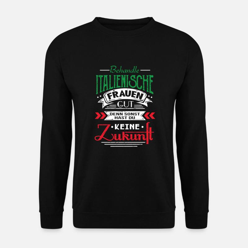 Italienische Frauen Zukunft Geschenk - Unisex Pullover - Schwarz