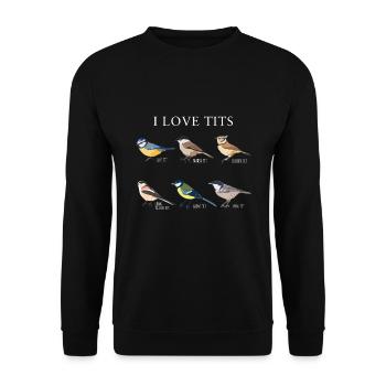 Funny "I love tits" Bird watching Gift - Unisex Sweatshirt - black - Front - Alina (178cm) & Michal (187cm)