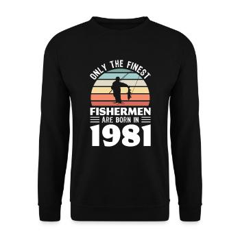 Fischer geboren 1981 40. Geburtstag Angeln Geschenk - Unisex Pullover - Schwarz - Vorne - Alina (178cm) & Michal (187cm)