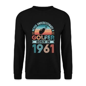 Golfer born 1961 Golfing 60th Birthday Gift Dad - Unisex Sweatshirt - black - Front - Alina (178cm) & Michal (187cm)