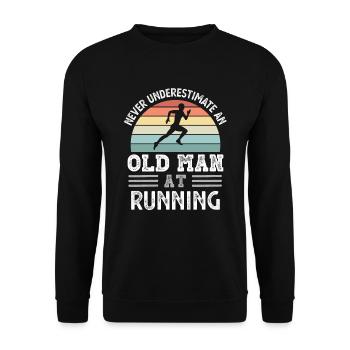 Old Man at Running Fathers Day Funny Gift - Unisex Sweatshirt - black - Front - Alina (178cm) & Michal (187cm)