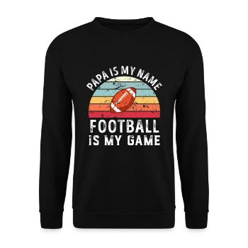 Papa est mon nom Le football américain est mon jeu Papa - Sweat-shirt Unisexe - noir - Devant - Alina (178cm) & Michal (187cm)