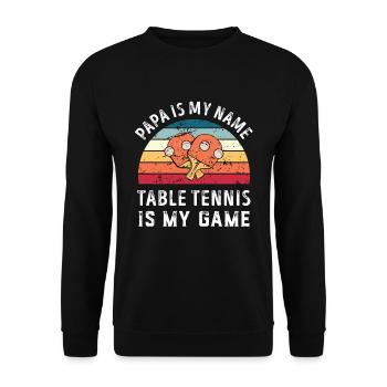 Papa est mon nom Tennis de table est mon jeu Papa - Sweat-shirt Unisexe - noir - Devant - Alina (178cm) & Michal (187cm)