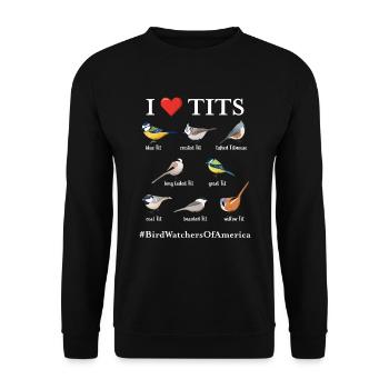 I love Tits #BirdWatchersOfAmerica Funny Bird - Unisex Sweatshirt - black - Front - Alina (178cm) & Michal (187cm)