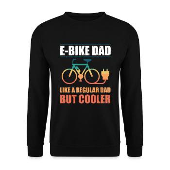 E Bike Dad wie ein normaler Papa, aber cooler - Unisex Pullover - Schwarz - Vorne - Alina (178cm) & Michal (187cm)