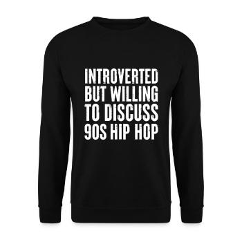 introverted but willing to discuss 90s Hip Hop - Unisex Sweatshirt - black - Front - Alina (178cm) & Michal (187cm)