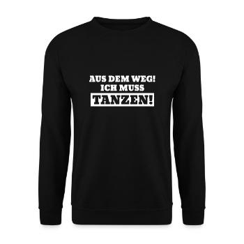 Aus dem weg! Ich muss tanzen! - Unisex Pullover - Schwarz - Vorne - Alina (178cm) & Michal (187cm)