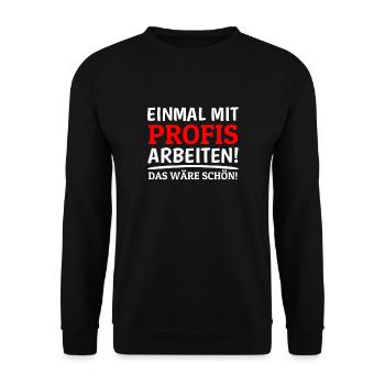 Einmal mit Profis arbeiten! Bau Pfusch Handwerker - Unisex Pullover - Schwarz - Vorne - Alina (178cm) & Michal (187cm)