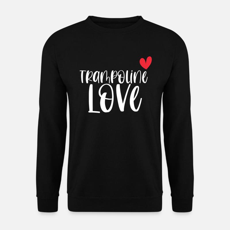 Trampoline Love Jumping Fitness Geschenk - Unisex Pullover - Schwarz