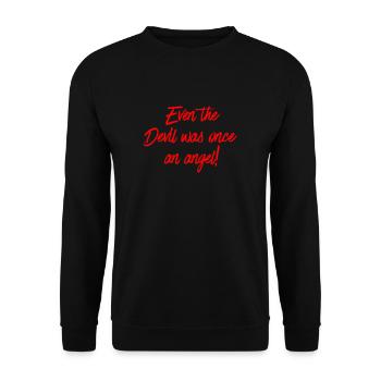 Même le diable était autrefois un ange! - Sweat-shirt Unisexe - noir - Devant - Alina (178cm) & Michal (187cm)