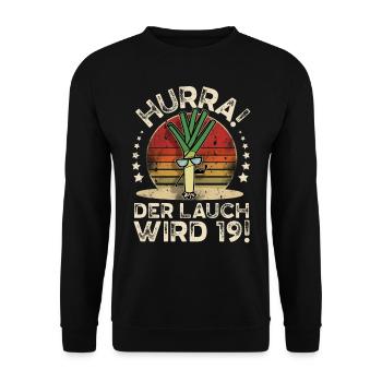 19. Geburtstag Hurra Der Lauch Wird 19 - Unisex Pullover - Schwarz - Vorne - Alina (178cm) & Michal (187cm)