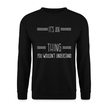 It's an ...name... thing you wouldn't understand - Unisex Sweatshirt - black - Front - Alina (178cm) & Michal (187cm)