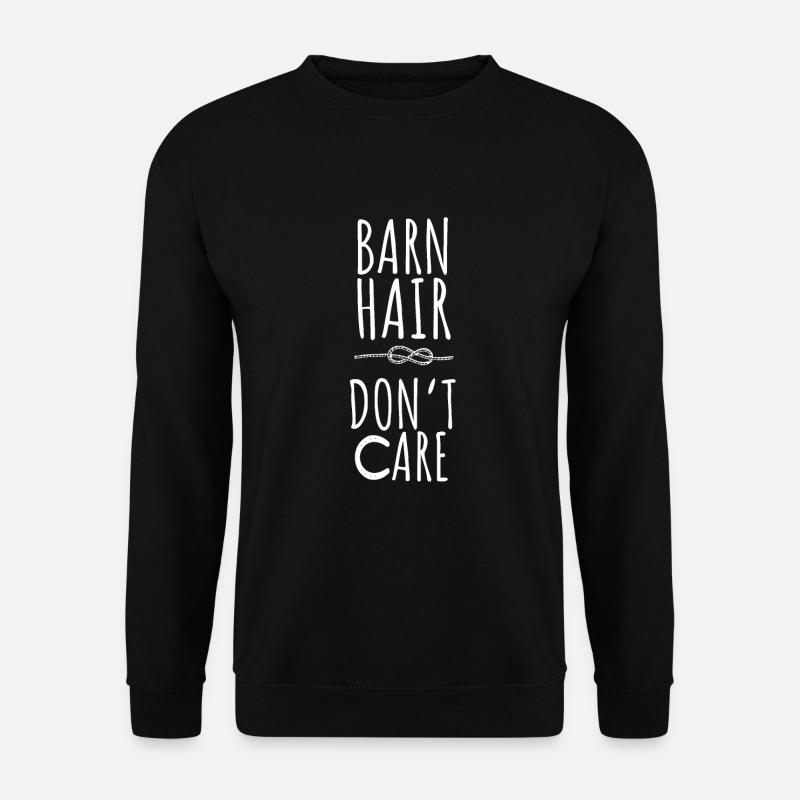 Barn Hair dont care Horse Pferd Spruch - Unisex Pullover - Schwarz