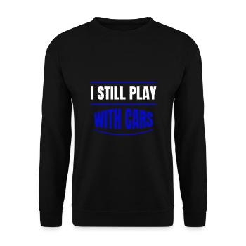 I still play with cars - Unisex Pullover - Schwarz - Vorne - Alina (178cm) & Michal (187cm)