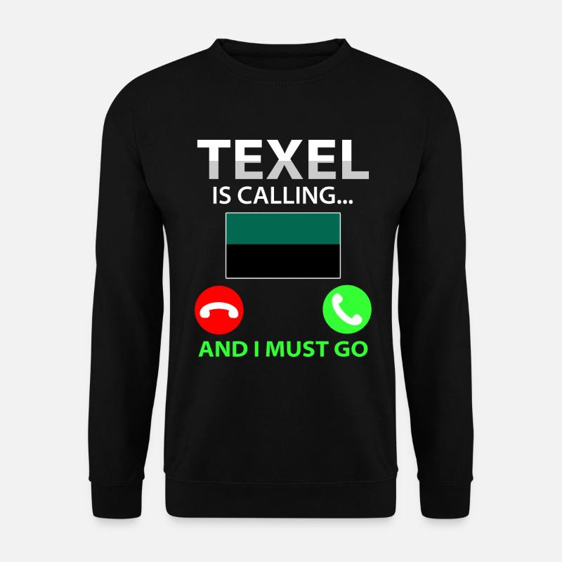 Texel ruft Holland Insel - Unisex Pullover - Schwarz