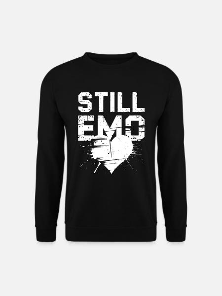 Still Emo! Emo Goth Alternative - Unisex Sweatshirt - black