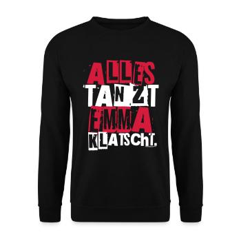 ALLES TANZT EMMA KLATSCHT. - Unisex Pullover - Schwarz - Vorne - Alina (178cm) & Michal (187cm)