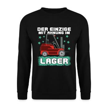 Der Einzige Mit Ahnung Im Lager Lustiger Stapler - Unisex Pullover - Schwarz - Vorne - Alina (178cm) & Michal (187cm)