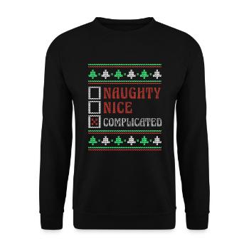 Complicated Naughty Nice Joke Funny Ugly Christmas - Unisex Pullover - Schwarz - Vorne - Alina (178cm) & Michal (187cm)