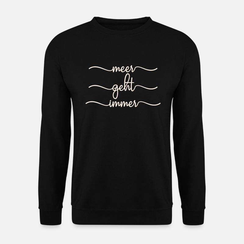 Meer Geht Immer Ostfriesland Ostriesische Inseln - Unisex Pullover - Schwarz