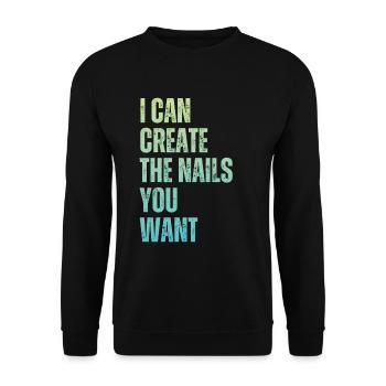 I create the nails you want manicure - Unisex Sweatshirt - black - Front - Alina (178cm) & Michal (187cm)