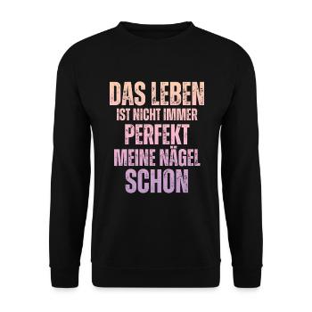 Das Leben Ist Nicht Immer Perfekt Nageldesignerin - Unisex Pullover - Schwarz - Vorne - Alina (178cm) & Michal (187cm)