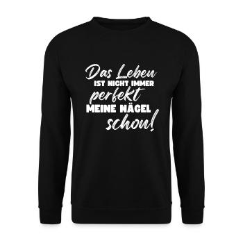 Das Leben Ist Nicht Immer Perfekt Nageldesignerin - Unisex Pullover - Schwarz - Vorne - Alina (178cm) & Michal (187cm)