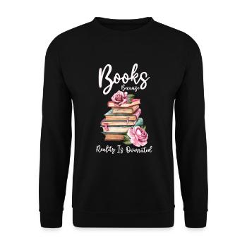 Books because reality is overrated - Unisex Sweatshirt - black - Front - Alina (178cm) & Michal (187cm)
