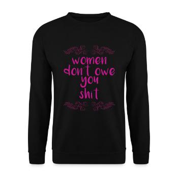 Féminisme Droits Femmes Égalité Les femmes ne vous doivent pas - Sweat-shirt Unisexe - noir - Devant - Alina (178cm) & Michal (187cm)