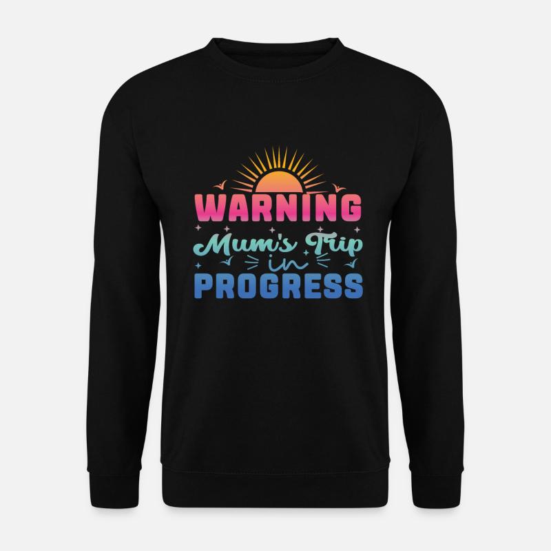 Warning moms Trip In Progress - Unisex Sweatshirt - black