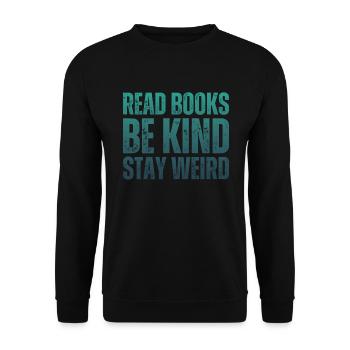 Bücher Lesen Freundlich Sein Seltsam Bleiben - Unisex Pullover - Schwarz - Vorne - Alina (178cm) & Michal (187cm)