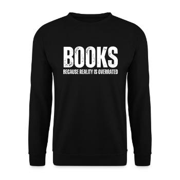 Books Reality is overrated Teachers - Unisex Sweatshirt - black - Front - Alina (178cm) & Michal (187cm)