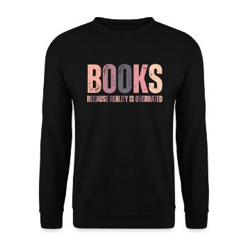 Books Reality is overrated Teachers - Unisex Sweatshirt - black - Front - Alina (178cm) & Michal (187cm)