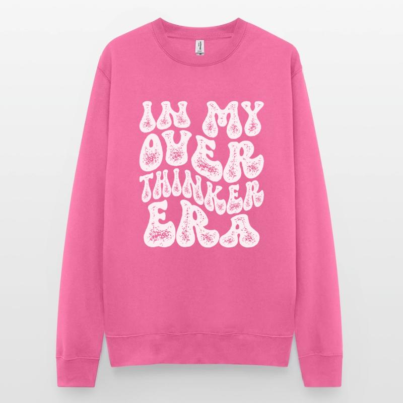 Dans mon ère Overthinker Overthink Sweat-shirt Unisexe
