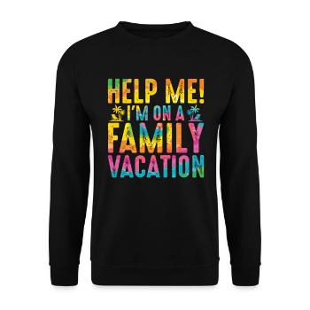 Help, I'm on a family vacation - Unisex Sweatshirt - black - Front - Alina (178cm) & Michal (187cm)