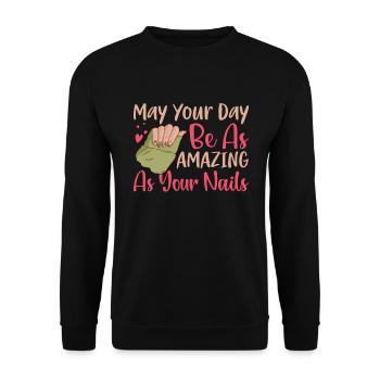 May Your Day Be As Amazing Nageltante - Unisex Pullover - Schwarz - Vorne - Alina (178cm) & Michal (187cm)