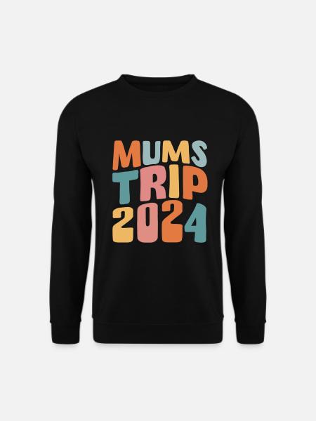 Mums Trip 2024 - Unisex Sweatshirt - black
