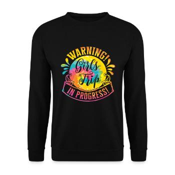 Warning Girls Trip In Progress - Unisex Sweatshirt - black - Front - Alina (178cm) & Michal (187cm)