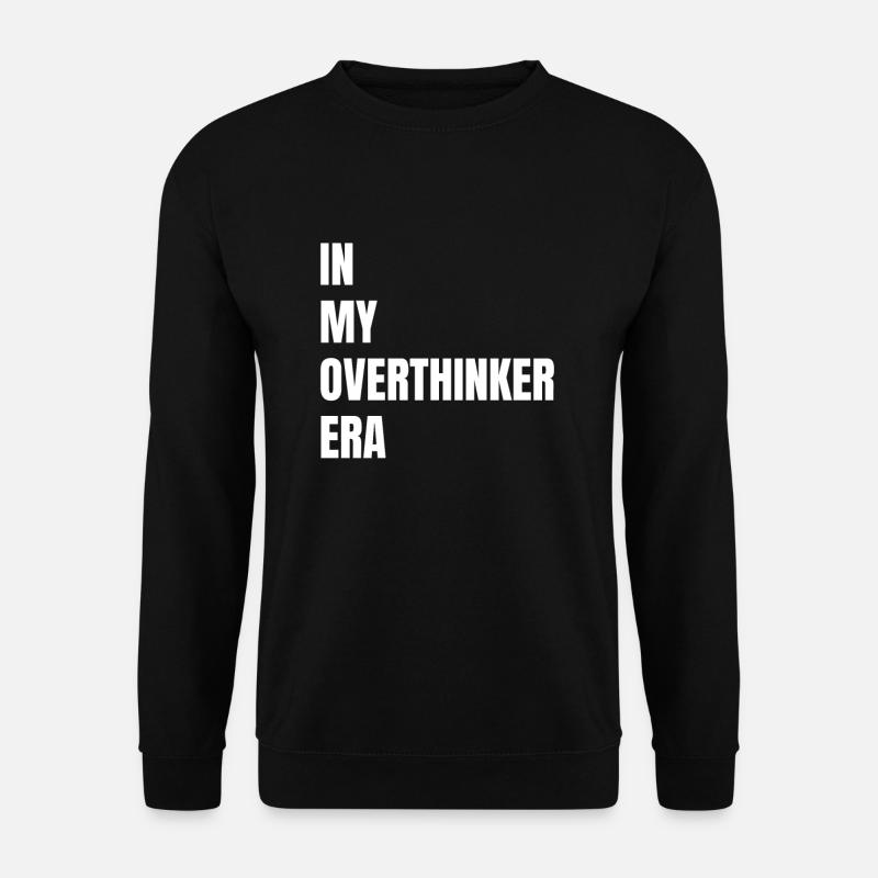 In My Overthinker Era Overthink - Unisex Pullover - Schwarz