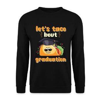 Let's Taco Bout Graduation Graduation Ceremony - Unisex Sweatshirt - black - Front - Alina (178cm) & Michal (187cm)