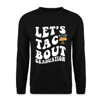Let's Taco Bout Graduation Graduation Ceremony - Unisex Sweatshirt - black - Front - Alina (178cm) & Michal (187cm)