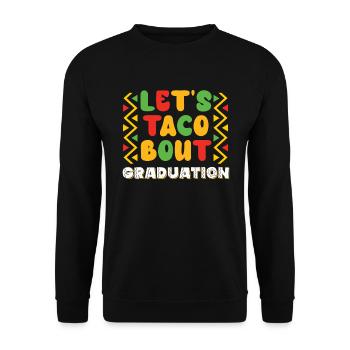 Let's Taco Bout Graduation Graduation Ceremony - Unisex Sweatshirt - black - Front - Alina (178cm) & Michal (187cm)