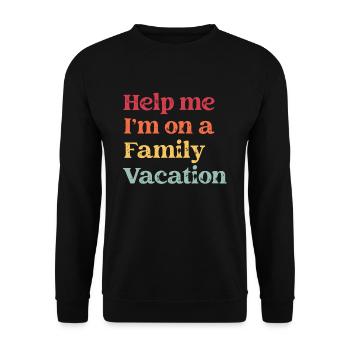 Au secours, je suis en vacances en famille - Sweat-shirt Unisexe - noir - Devant - Alina (178cm) & Michal (187cm)