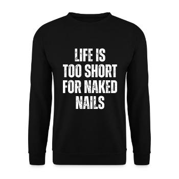 Life Is Too Short For Bare Nails Nail Salon - Unisex Sweatshirt - black - Front - Alina (178cm) & Michal (187cm)